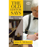 The Old Editor Says: Maxims for Writing and Editing