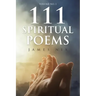 111 Spiritual Poems