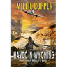Mollie's Quest: Havoc in Wyoming, Part 3 America's New Apocalypse