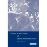 Drama at the Courts of Queen Henrietta Maria