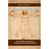 Human Types: A Fourth Way Approach to understand oneself and others