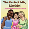 The Perfect Mix, Like Me!