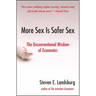 More Sex Is Safer Sex: The Unconventional Wisdom of Economics