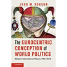 The Eurocentric Conception of World Politics