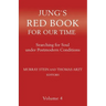 Jung's Red Book for Our Time: Searching for Soul Under Postmodern Conditions Volume 4