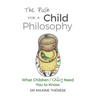 The Push for a Child Philosophy: What Children Really Need You to Know