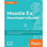 Moodle 3.x Developer's Guide: Build custom plugins, extensions, modules and more