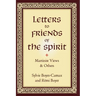 Letters to Friends of the Spirit: Martinist Views & Others
