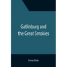 Gatlinburg and the Great Smokies