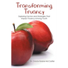Transforming Truancy: Exploring Factors and Strategies That Impact Truancy Among Youth