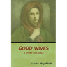 Good Wives: A Story for Girls