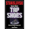 Stanislavski Never Wore Tap Shoes: Musical Theater Acting Craft