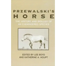 Przewalski's Horse: The History and Biology of an Endangered Species