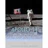 Apollo 11: The History and Legacy of the First Moon Landing