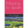 Moving to Spain: An informative guide