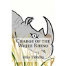 Charge of the White Rhino