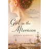Girl in the Afternoon: A Novel of Paris