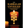 The Kabbalah Unveiled: Containing the following Books of the Zohar: The Book of Concealed Mystery; The Greater Holy Assembly; The Lesser Holy Assembly
