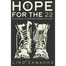 Hope for the 22: The True Story of a Soldier Battling Despair and Suicide