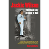 Jackie Wilson: The Black King of Rock 'n Roll
