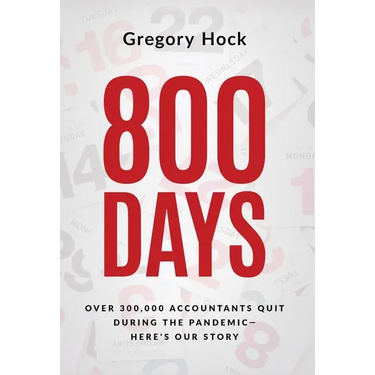 800 Days: Over 300,000 Accountants Quit During the Pandemic-Here's Our Story