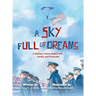 A Sky Full of Dreams: A Mother's Story about Faith, Family, and Fortitude