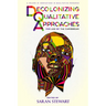 Decolonizing Qualitative Approaches for and by the Caribbean