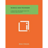 Science And Technion: A Selection Of Major Essays On Science And Society