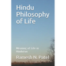 Hindu Philosophy of Life: Meaning of Life in Hinduism