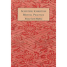 Scientific Christian Mental Practice