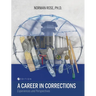 Career in Corrections: Experiences and Perspectives