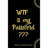WTF Is My Password: Internet Password Logbook- Black
