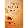 My Life's Poetic Stories: Inspirational