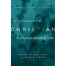An Introduction to Christian Environmentalism: Ecology, Virtue, and Ethics