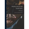 Principles of Surgery: for the Use of Chirurgical Students