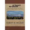 A Valley So Grand . . .: The Pioneer Citizens and Early History of Mesa County, Colorado.