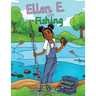 Ellen E. Goes Fishing