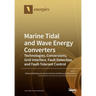 Marine Tidal and Wave Energy Converters: Technologies, Conversions, Grid Interface, Fault Detection, and Fault-Tolerant Control