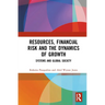 Resources, Financial Risk and the Dynamics of Growth: Systems and Global Society