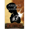 Absence of Manners