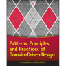 Patterns, Principles, and Practices of Domain-Driven Design