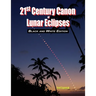 21st Century Canon of Lunar Eclipses - Black and White Edition
