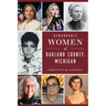 Remarkable Women of Oakland County, Michigan
