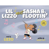 Lil Lizzo Meets Sasha B. Flootin'