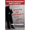Your Sales Management Guru's Guide to . . . Recruiting High-performance Sales Teams