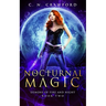 Nocturnal Magic: An Urban Fantasy Novel