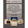 New Orleans City Park Improvement Association, Appellant, V. Mandeville Detiege, Individually and on U.S. Supreme Court Transcript of Record with Supp