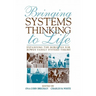 Bringing Systems Thinking to Life: Expanding the Horizons for Bowen Family Systems Theory