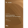Battery Modelling, Applications, and Technology