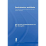 Radicalisation and Media: Connectivity and Terrorism in the New Media Ecology